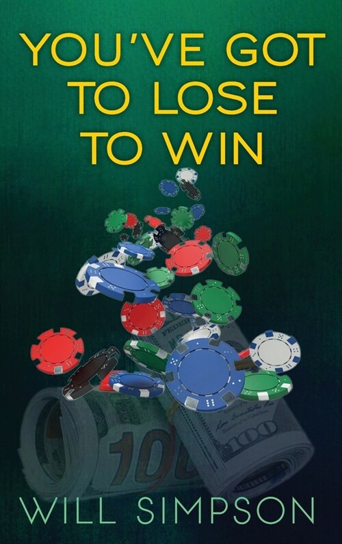 Youve Got to Lose to Win (Hardcover)