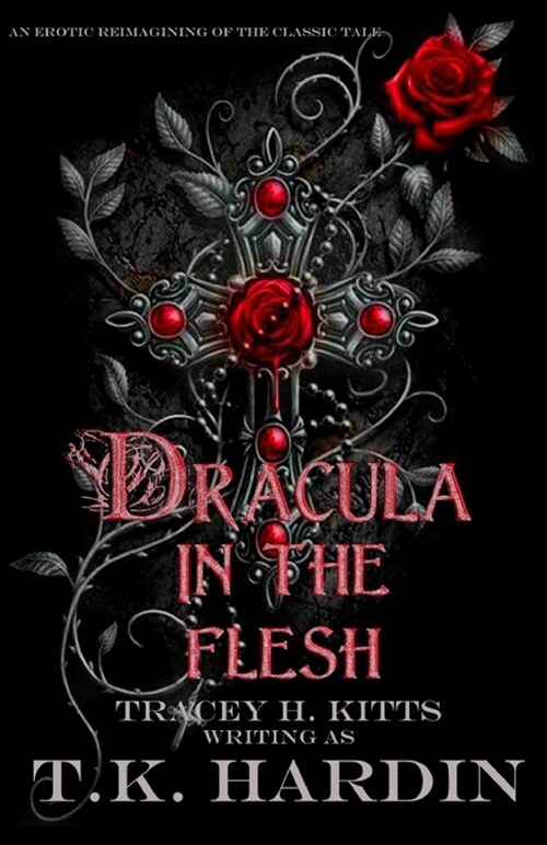 Dracula: In the Flesh: An erotic reimagining of the classic tale (Paperback)