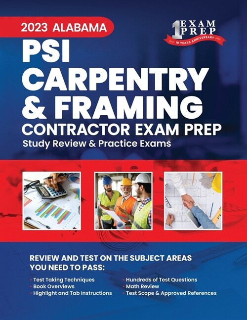 2023 Alabama PSI Carpentry and Framing Contractor Exam Prep: 2023 Study Review & Practice Exams (Paperback)