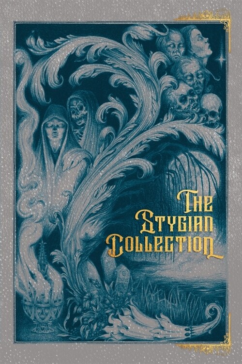 The Stygian Collection: An AuthorTube Anthology (Paperback)