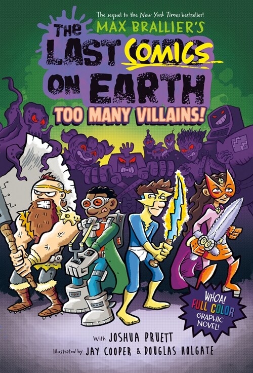 The Last Comics on Earth: Too Many Villains!: From the Creators of the Last Kids on Earth (Hardcover)