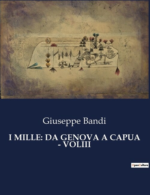 I Mille: Da Genova a Capua - Voliii (Paperback)