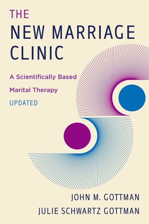 The New Marriage Clinic: A Scientifically Based Marital Therapy Updated (Paperback, 2)