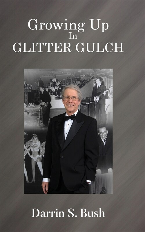 Growing Up In Glitter Gulch (Hardcover)