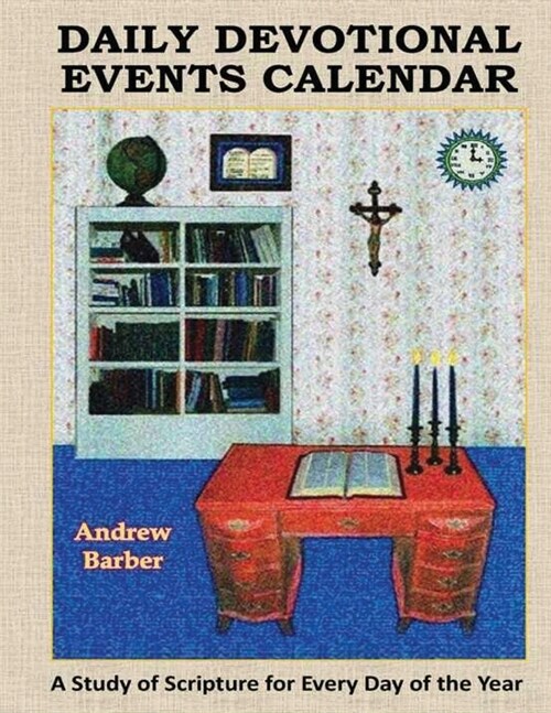Daily Devotional Events Calendar: A Study of Scripture for Every Day of the Year (Paperback)