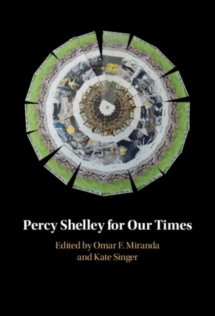 Percy Shelley for Our Times (Hardcover)