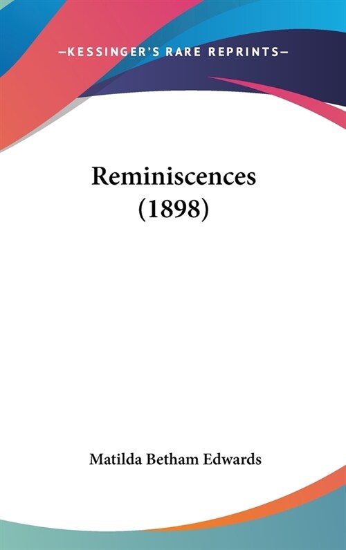 Reminiscences (1898) (Hardcover)