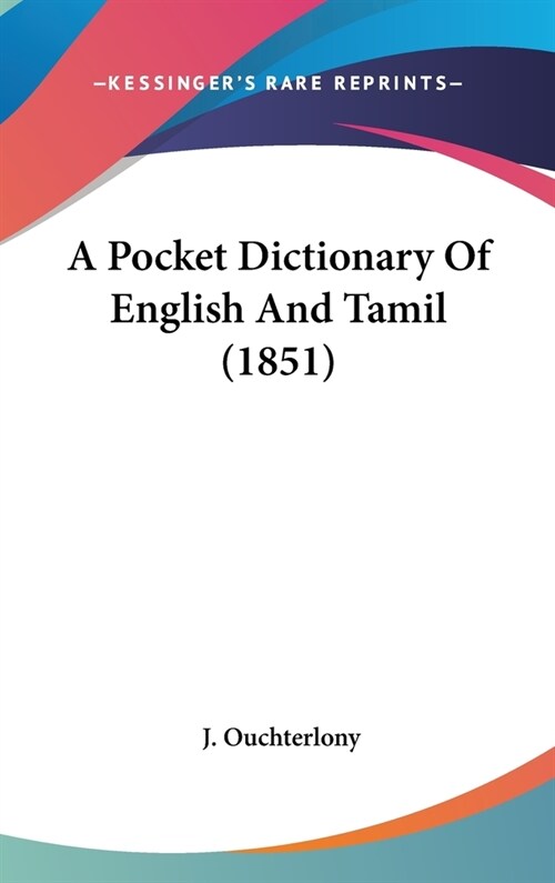 A Pocket Dictionary Of English And Tamil (1851) (Hardcover)