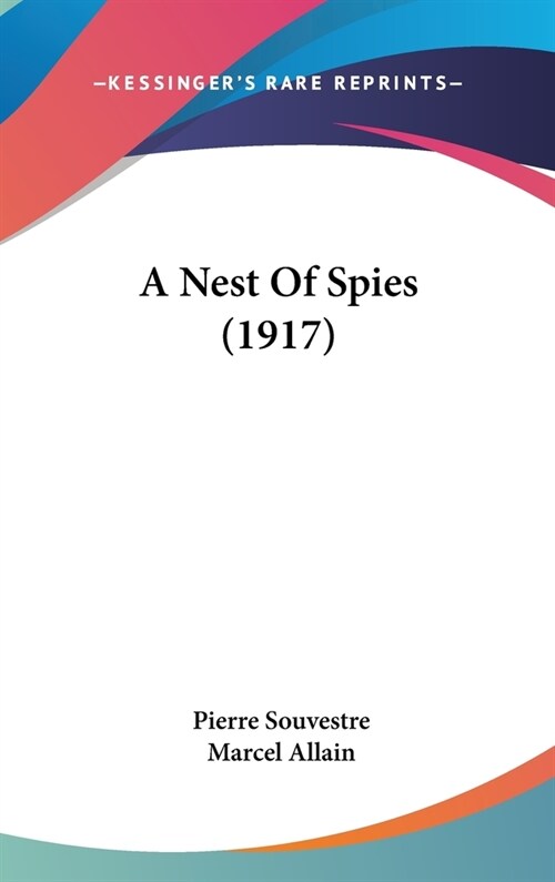 A Nest Of Spies (1917) (Hardcover)