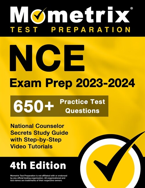 Nce Exam Prep 2023-2024 - 650+ Practice Test Questions, National Counselor Secrets Study Guide with Step-By-Step Video Tutorials: [4th Edition] (Paperback)