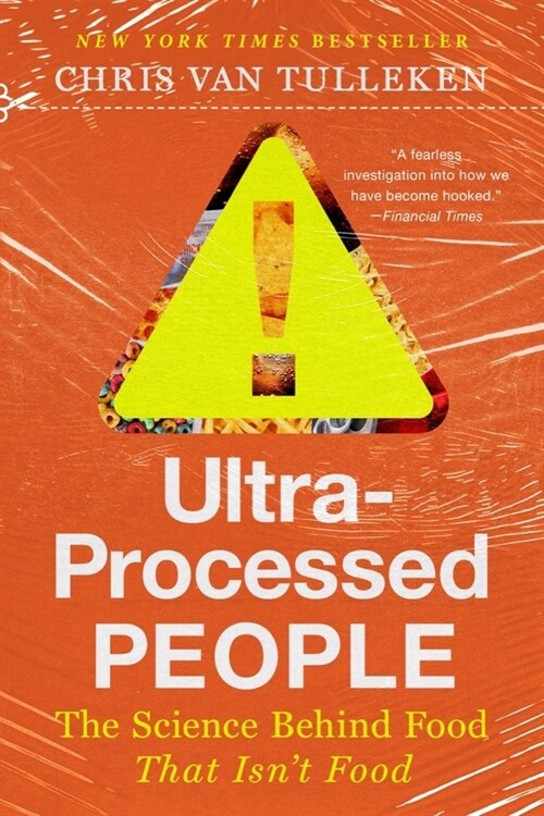 Ultra-Processed People: Why We Cant Stop Eating Food That Isnt Food (Paperback)