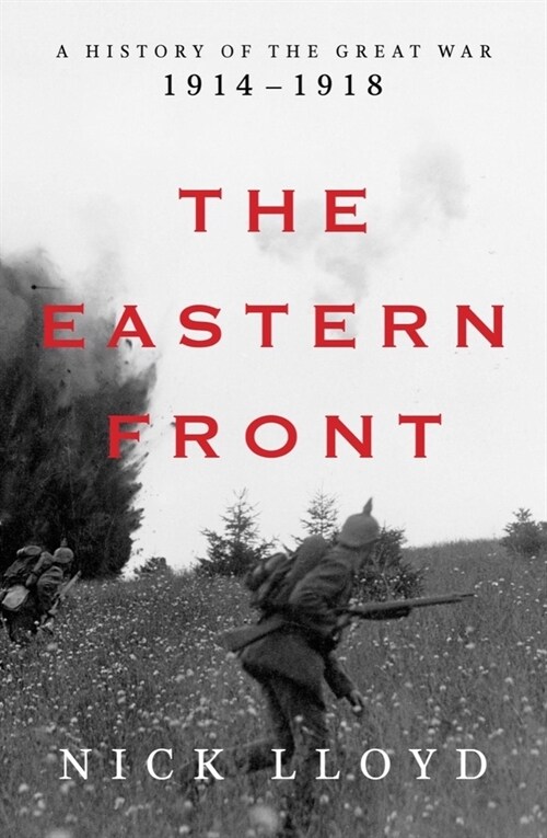 The Eastern Front: A History of the Great War, 1914-1918 (Hardcover)