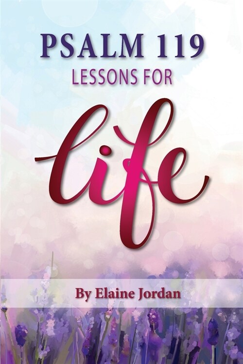 Psalm 119: Lessons for Life (Paperback)