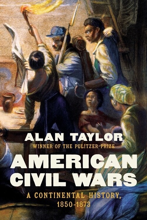 American Civil Wars: A Continental History, 1850-1873 (Hardcover)