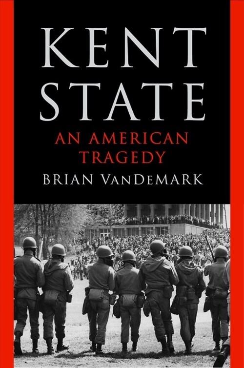Kent State: An American Tragedy (Hardcover)
