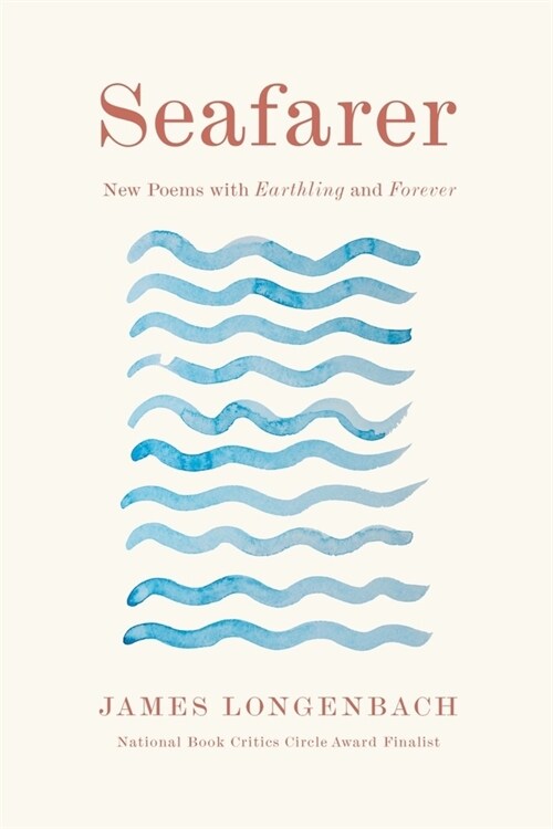 Seafarer: New Poems with Earthling and Forever (Hardcover)