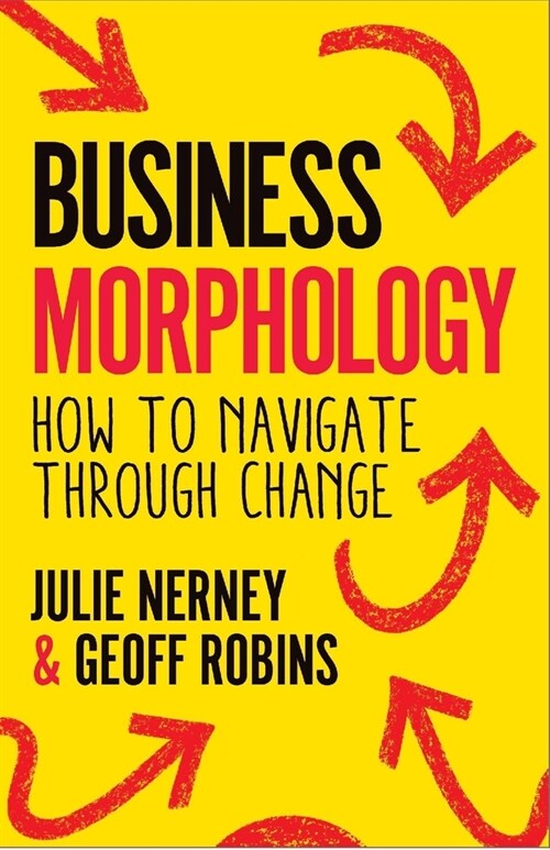 Business Morphology : How to navigate through change (Hardcover)