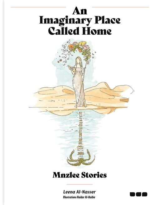 An Imaginary Place Called Home: Mnzlee Stories (Hardcover)