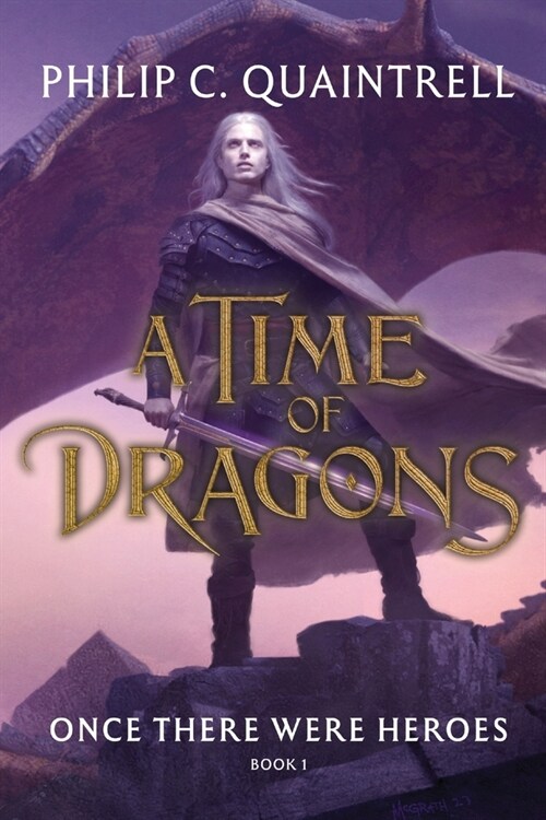 Once There Were Heroes: (A Time of Dragons: Book 1) (Paperback)
