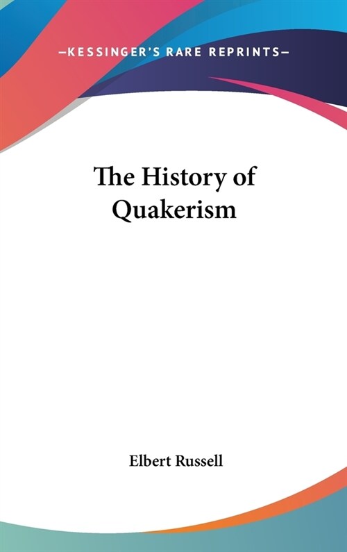 The History of Quakerism (Hardcover)