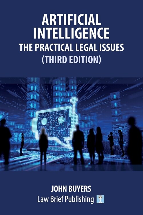Artificial Intelligence - The Practical Legal Issues (Third Edition) (Paperback)