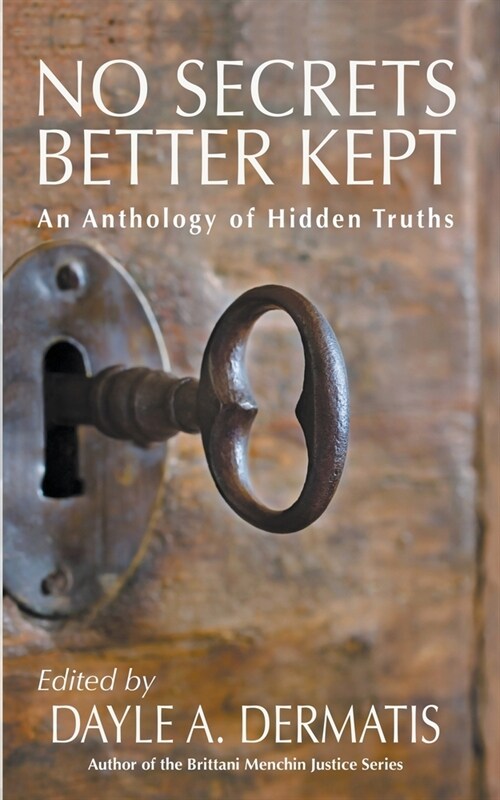 No Secrets Better Kept: An Anthology of Hidden Truths (Paperback)