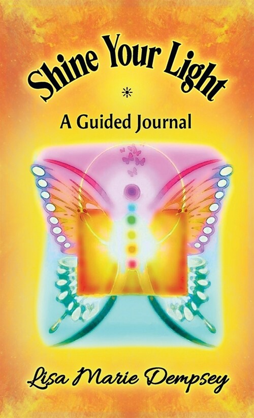 Shine Your Light: A Guided Journal (Hardcover)