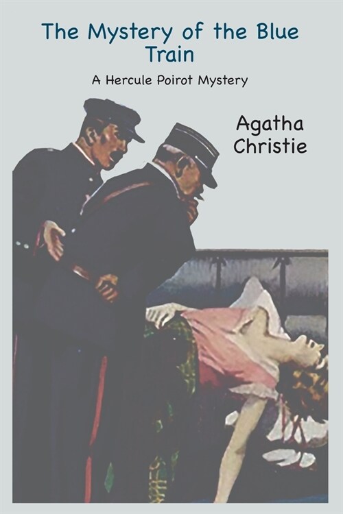 The Mystery of the Blue Train: A Hercule Poirot Mystery (Paperback)