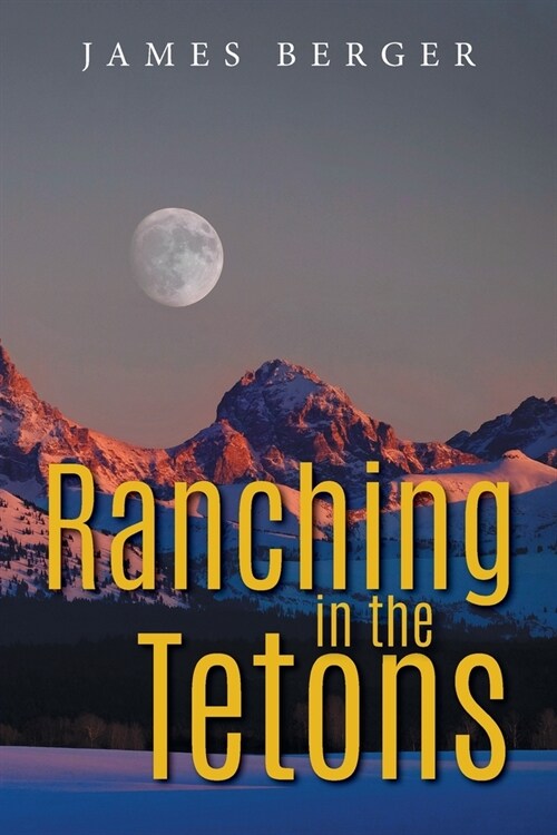 Ranching in the Tetons (Paperback)