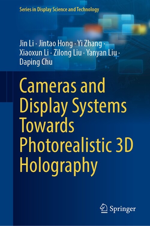 Cameras and Display Systems Towards Photorealistic 3D Holography (Hardcover, 2023)