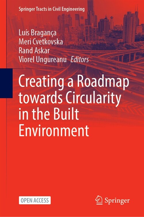 Creating a Roadmap Towards Circularity in the Built Environment (Hardcover, 2024)