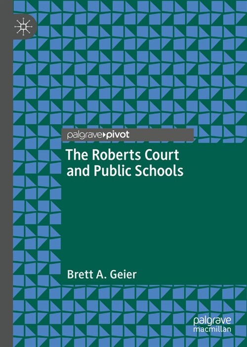 The Roberts Court and Public Schools (Hardcover, 2023)