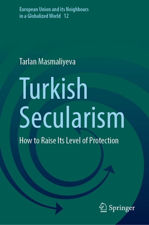 Turkish Secularism: How to Raise Its Level of Protection (Hardcover, 2024)