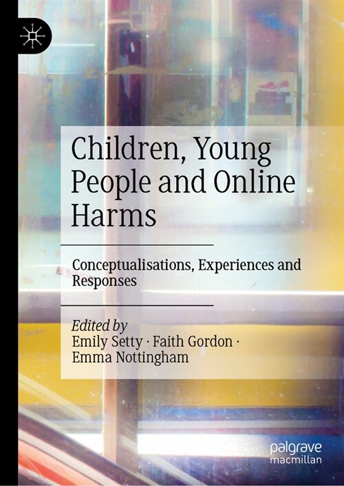 Children, Young People and Online Harms: Conceptualisations, Experiences and Responses (Hardcover, 2024)