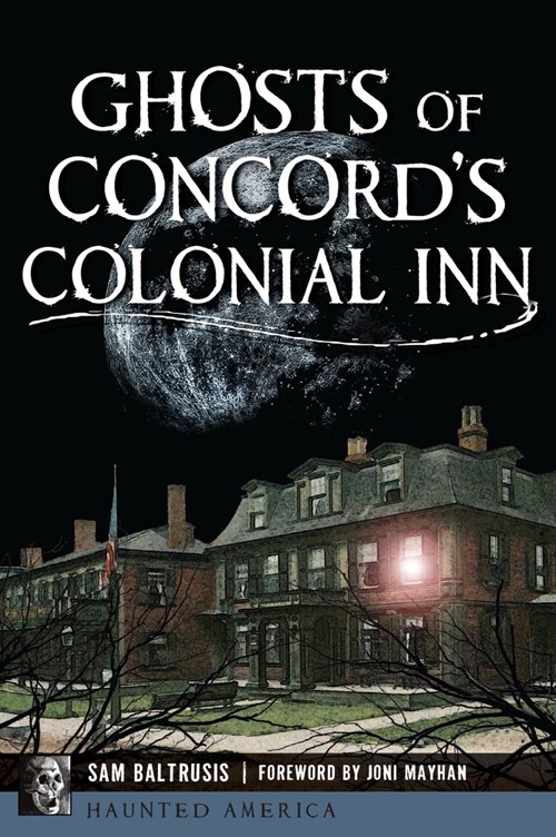 Ghosts of Concords Colonial Inn (Paperback)