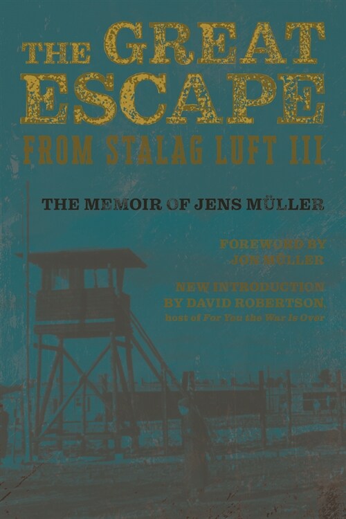 The Great Escape from Stalag Luft III: The Memoir of Jens M?ler (Paperback)