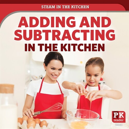 Adding and Subtracting in the Kitchen (Paperback)