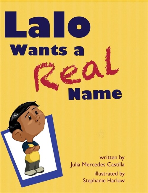 Lalo Wants a Real Name (Hardcover)