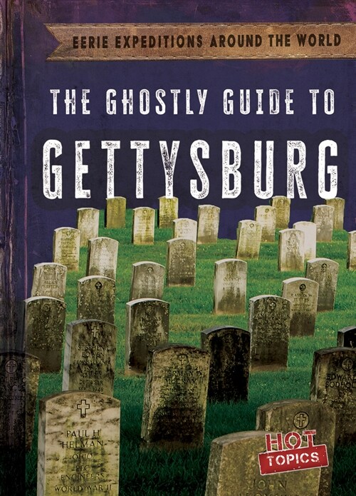 The Ghostly Guide to Gettysburg (Library Binding)