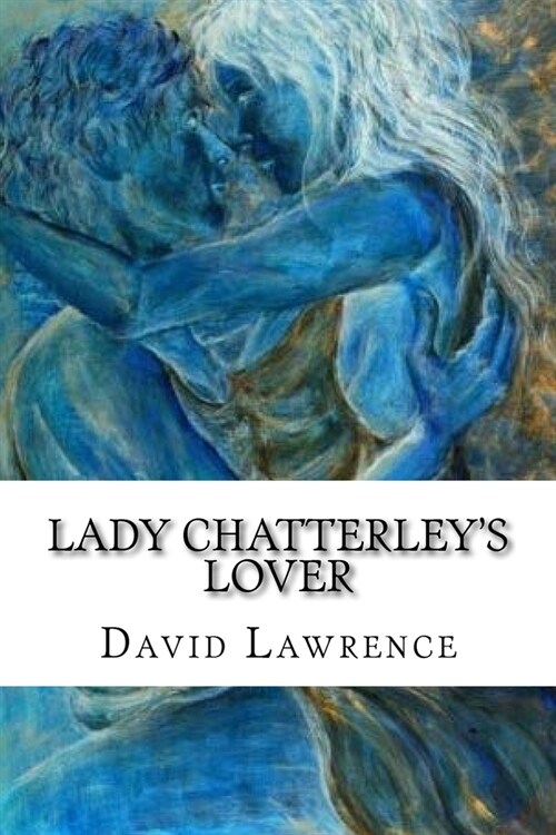 Lady Chatterleys Lover: Classic literature (Paperback)