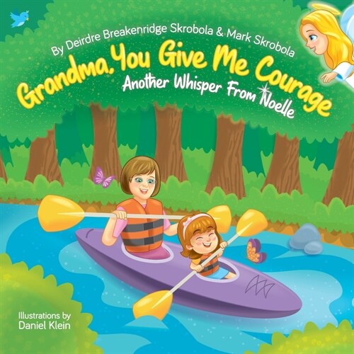 Grandma, You Give Me Courage: Another Whisper From Noelle (Paperback)