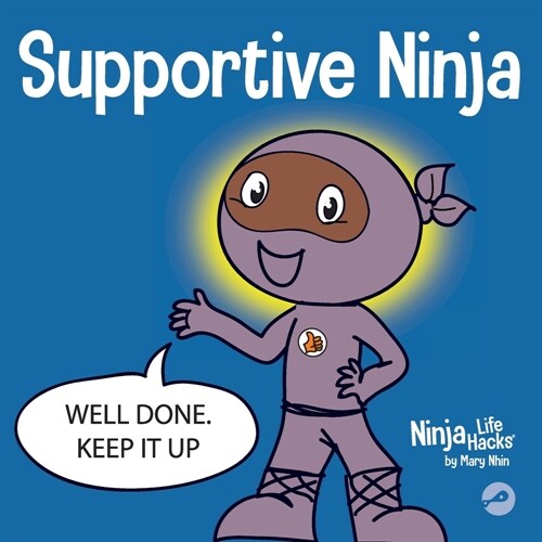 Supportive Ninja: A Social Emotional Learning Childrens Book About Caring For Others (Paperback)