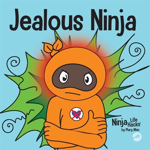 Jealous Ninja: A Social, Emotional Childrens Book About Helping Kid Cope with Jealousy and Envy (Paperback)