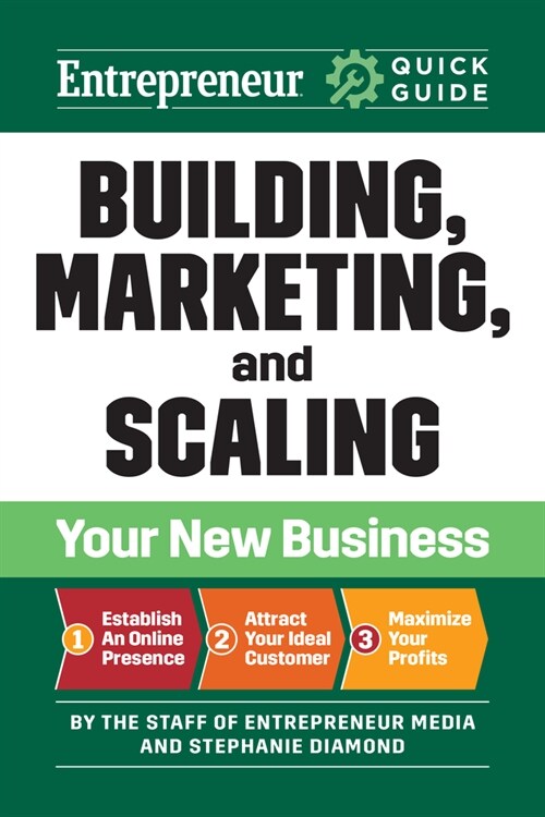 Building, Marketing, and Scaling Your New Business (Paperback)