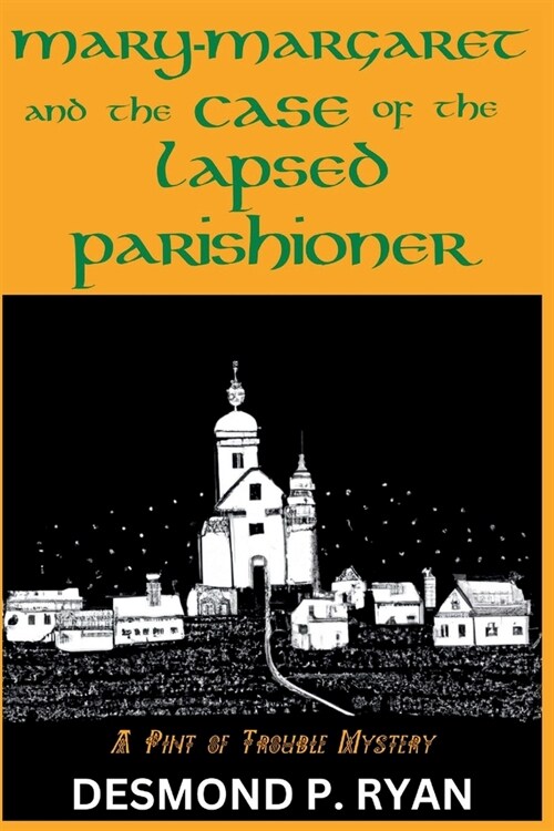 Mary-Margaret and the Case of the Lapsed Parishioner: A Pint of Trouble Mystery (Paperback)