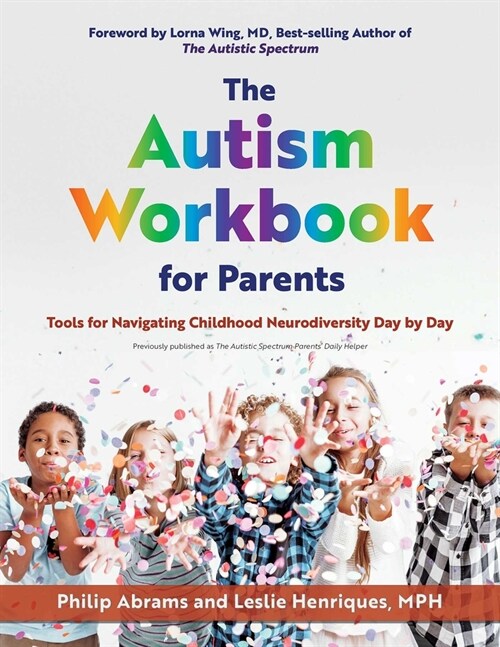 The Autism Workbook for Parents: Tools for Navigating Childhood Neurodiversity Day by Day (Paperback)