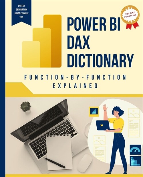 Power BI DAX Dictionary Function-by-Function Explained (Paperback)