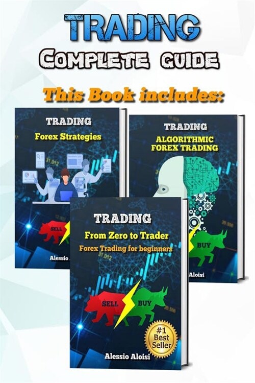 Trading Forex For Beginners: From Zero to Trader + Algorithmic trading + 10 strategies (Paperback)