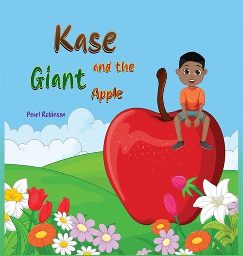 Kase and the Giant Apple (Hardcover)