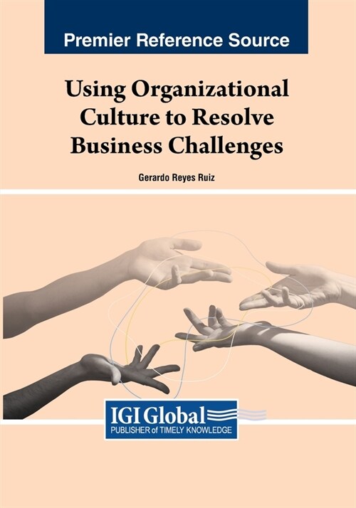 Using Organizational Culture to Resolve Business Challenges (Paperback)
